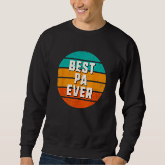 Best Pa Ever Retro Vintage Cool Family Sweatshirt
