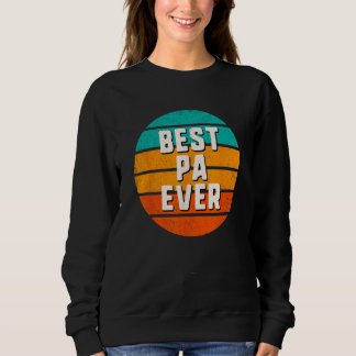 Best Pa Ever Retro Vintage Cool Family Sweatshirt