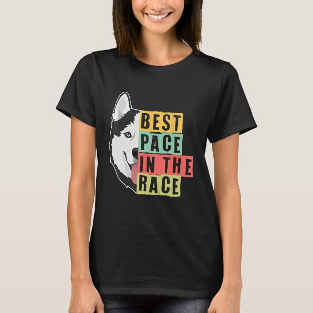 Best Pace In The Race Sled Dogs Mushing Sled Dog T T-Shirt (Vorderseite)