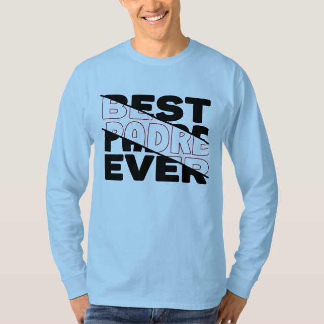 BEST PADRE JE. T-Shirt (Vorderseite)