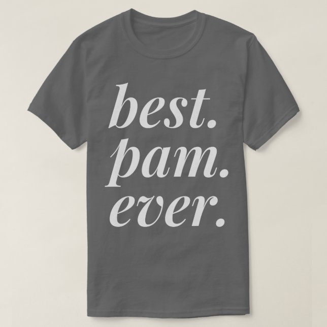 Best Pam Ever Name Personalisiert Girl BESTE FREUN T-Shirt (Design vorne)