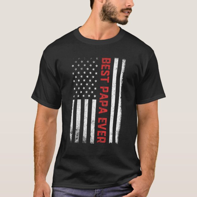 Best Papa Ever American Flag US 4th Of July  Fathe T-Shirt (Vorderseite)