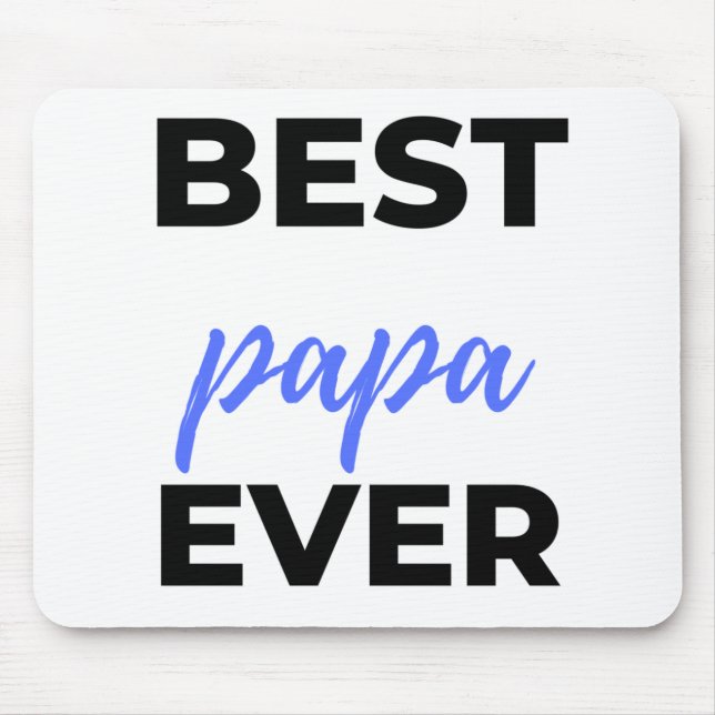Best Papa Ever bl Mousepad (Vorne)