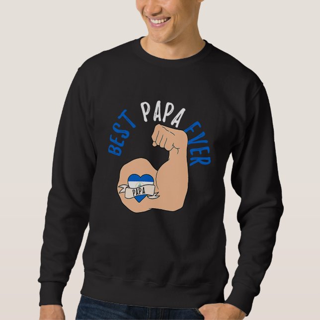 Best Papa Ever Nicaraguan Dad Fathers Day Sweatshirt (Vorderseite)