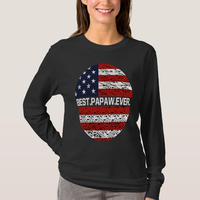 Best Papaw Ever American Flag  2 T-Shirt (Vorderseite)