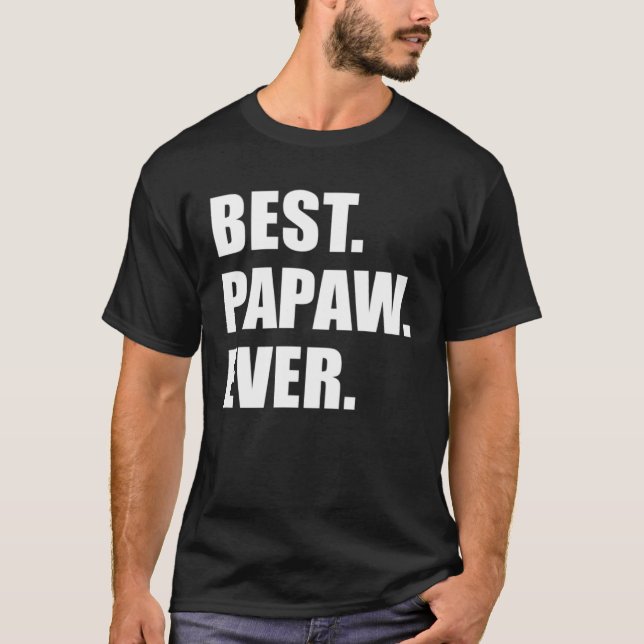 Best Papaw Ever Southern Grandfather T-Shirt (Vorderseite)