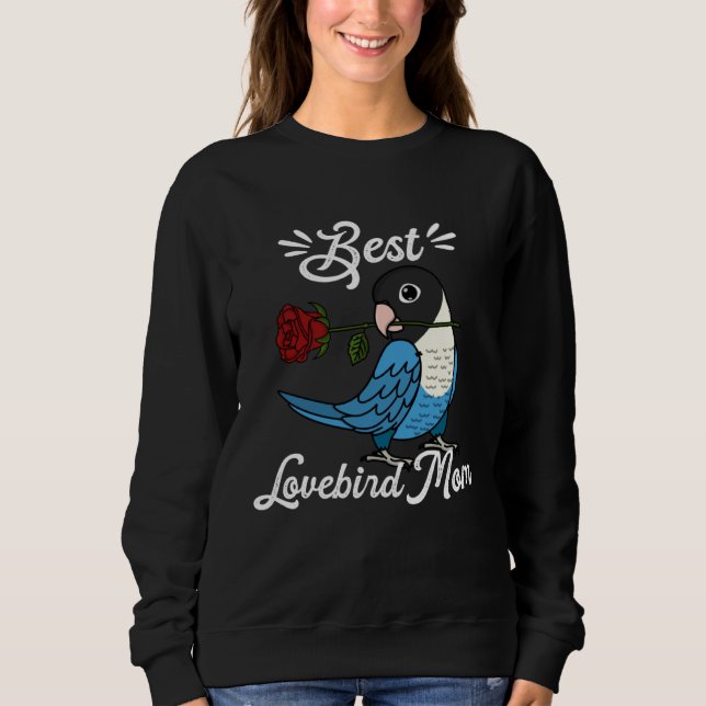 Best Parrot Mom I Blue masked Lovebird Sweatshirt (Vorderseite)