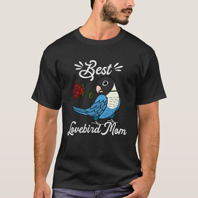 Best Parrot Mom I Blue masked Lovebird T-Shirt (Vorderseite)