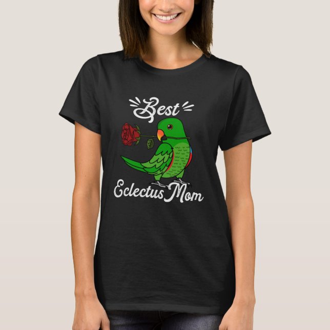 Best Parrot Mom I Male Eclectus T-Shirt (Vorderseite)