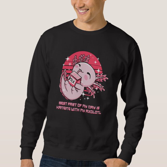Best Part of Day Is with My Axolotl Salamander Sea Sweatshirt (Vorderseite)