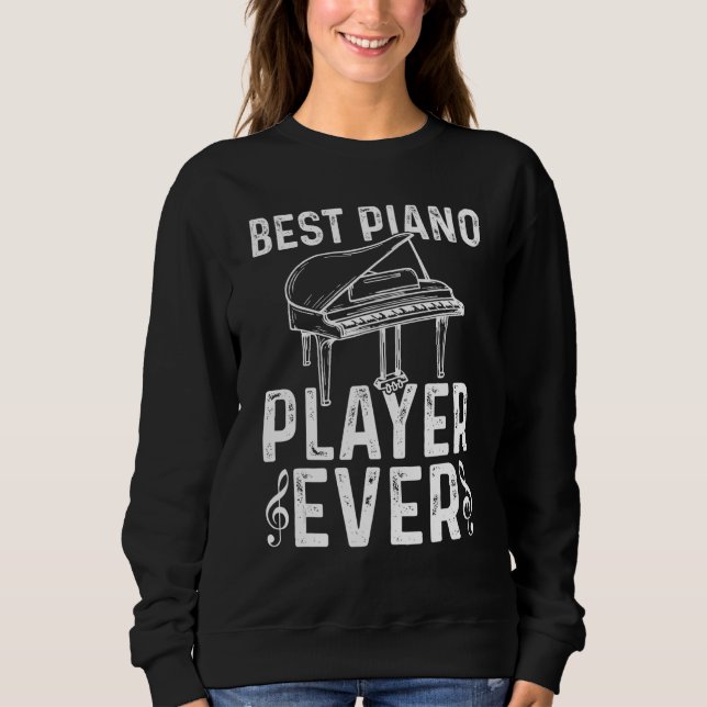 Best Piano Player   Pianist Player Piano   Sweatshirt (Vorderseite)