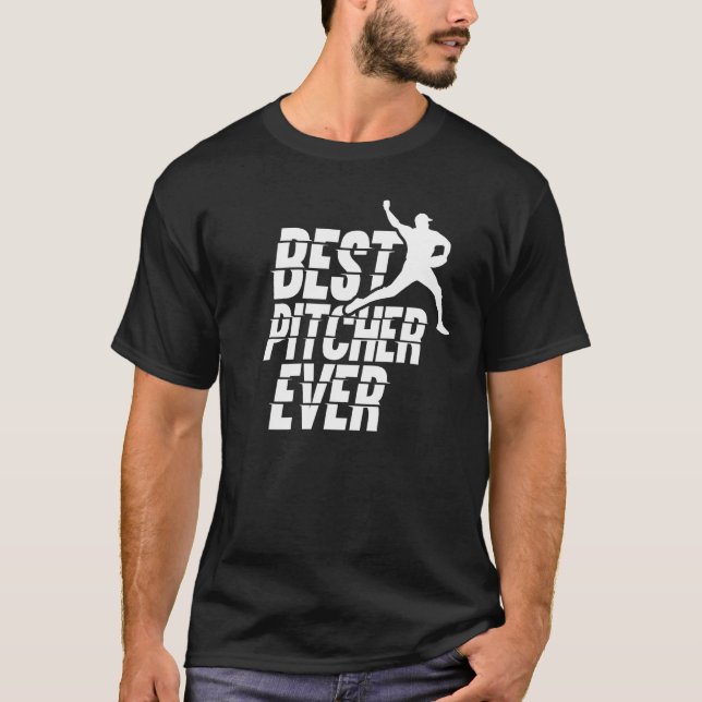 Best Pitcher Ever Hobby Baseball Player Sayings T-Shirt (Vorderseite)