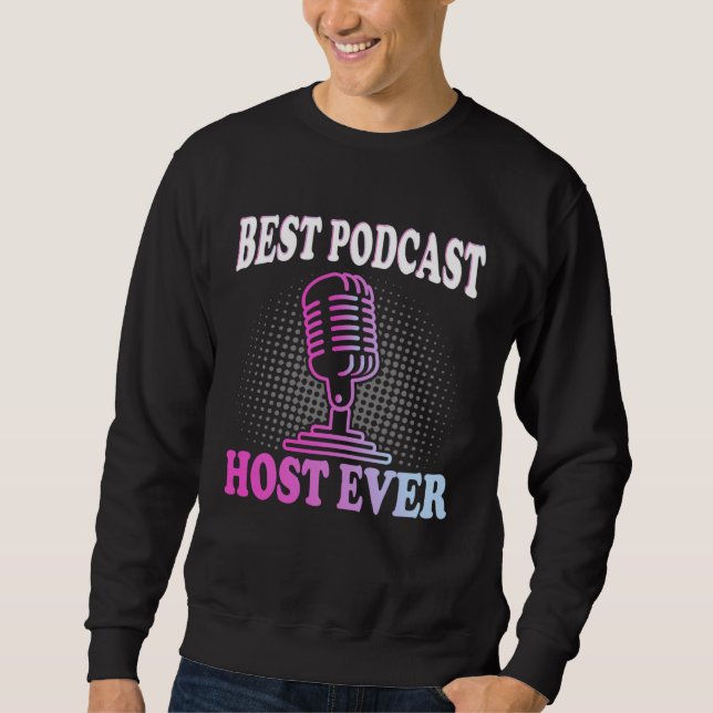 Best Podcast Host Ever  Podcaster Podcasting Inter Sweatshirt (Vorderseite)