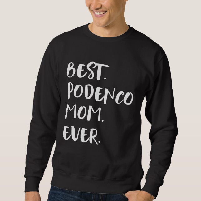 Best Podenco Mom Ever Sweatshirt (Vorderseite)