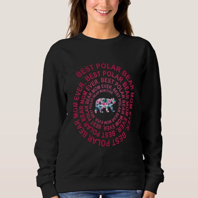 Best Polar Bear Mom Ever Spiral Mother s Day Sweatshirt (Vorderseite)