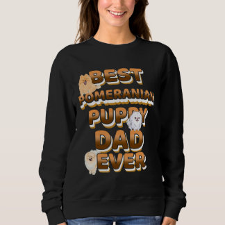 Best Pomeranian Dad Ever Golden Text Sweatshirt