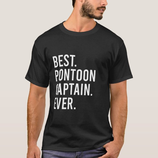 Best Pontoon Captain Ever Pontoon Boat Party 1 T-Shirt (Vorderseite)