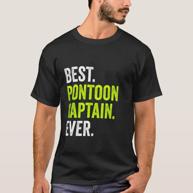 Best Pontoon Captain Ever Pontoon Boat Party T-Shirt (Vorderseite)