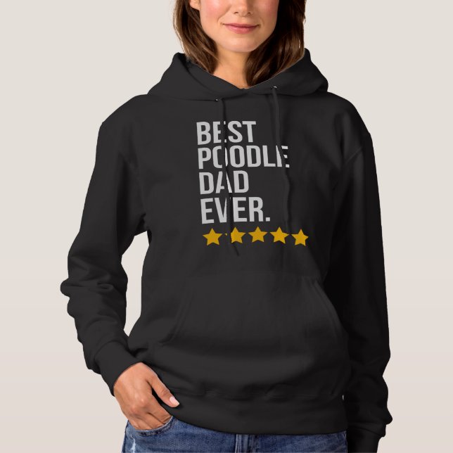 Best Poodle Dad Ever Dog   Poodle Dad Hoodie (Vorderseite)
