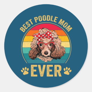 Best Poodle Mom Ever Dog Lover Cute Funny Runder Aufkleber