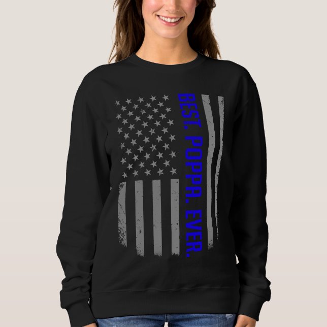 Best Poppa Ever US American Flag   For Father's Da Sweatshirt (Vorderseite)