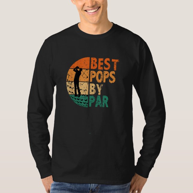 Best Pops By Par Golf Father s Day Golfing T-Shirt (Vorderseite)
