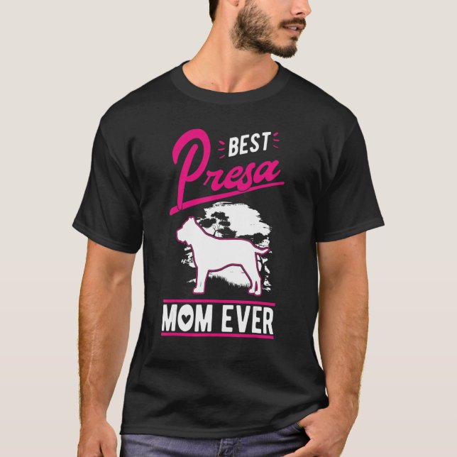 Best Presa Canario Mom Ever T-Shirt (Vorderseite)