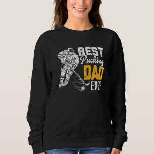 Best Pucking Vater Ever Hockey Vater Vathers Day T Sweatshirt