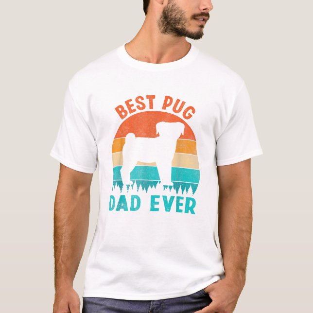 Best Pug Dad Ever Funny Gifts Dog T-Shirt (Vorderseite)