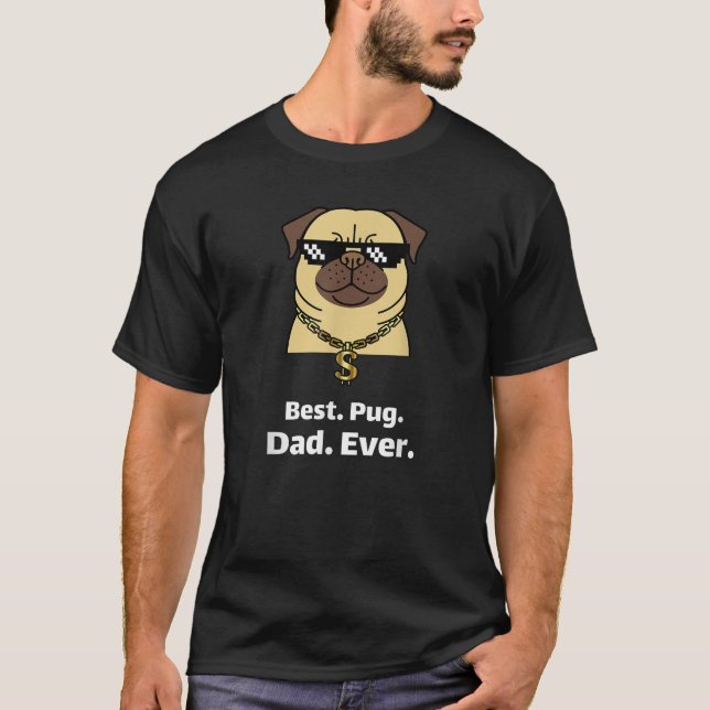 Best Pug Dad Ever  Funny Pug Gifts Lovers Men Boys T-Shirt (Vorderseite)