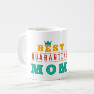 BEST QUARANTINE MAMA - MUTTERTAG KAFFEETASSE