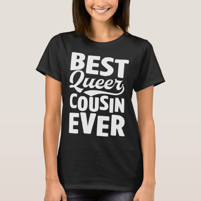Best Queer Cousin Ever Gay Pride Coming Out Family T-Shirt (Vorderseite)