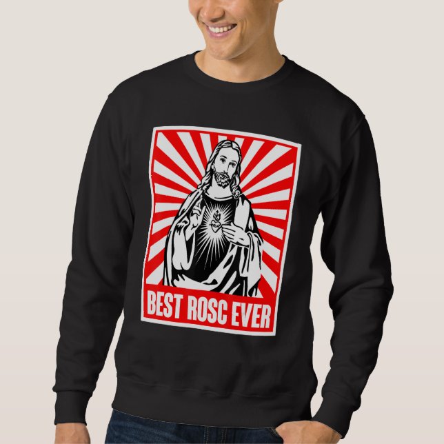 Best Rosc Ever Jesus Christian God Prayer Faith Sweatshirt (Vorderseite)
