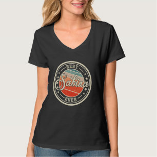 Best Sabina Ever lustiger Sprichwort Vorname Sabin T-Shirt