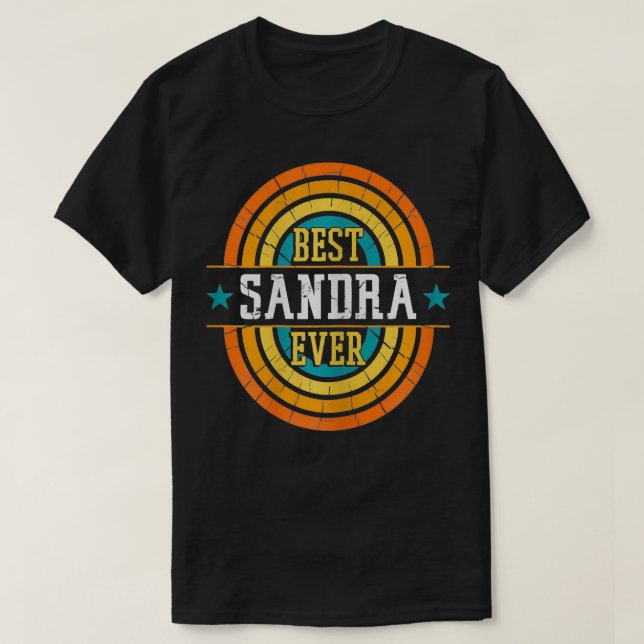 Best Sandra Ever Funny Sandra Name T-Shirt (Design vorne)