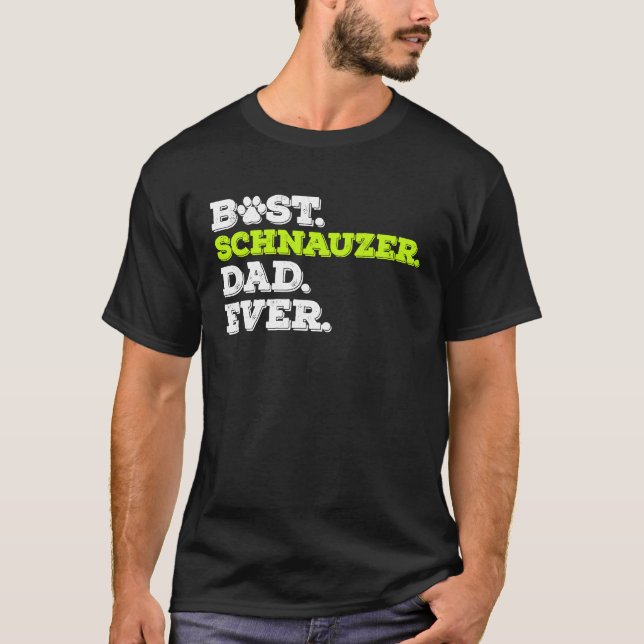 Best Schnauzer Dad Ever Standard Schnauzer Dog T-Shirt (Vorderseite)