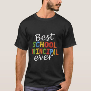 Best School Principal jemals T-Shirt