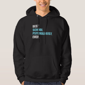 Best School Psychologist Psychology Teacher Studen Hoodie