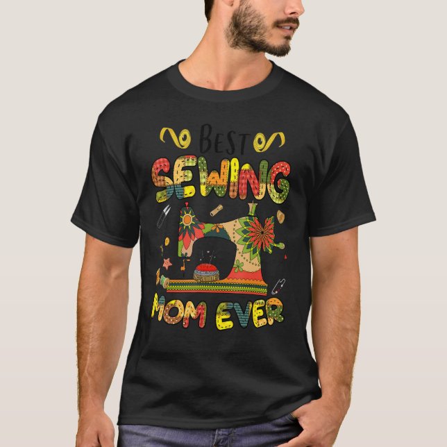 Best Sewing Mom Ever Sewing Machine Day Sewciopath T-Shirt (Vorderseite)