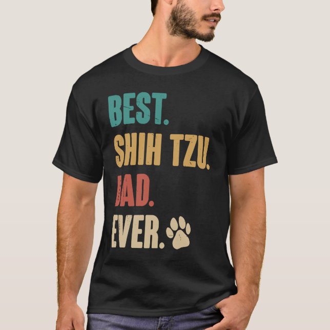 Best Shih Tzu Dad Ever   Shih Tzu Dog T-Shirt (Vorderseite)