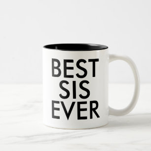 Best Sis Ever Tasse Geschenkidee