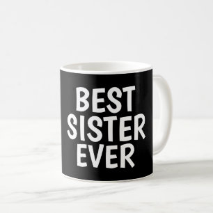 BEST SISTER EVER Kaffeebeutel Tasse