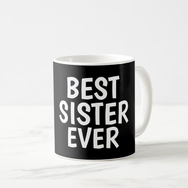BEST SISTER EVER Kaffeebeutel Tasse (VorderseiteRechts)