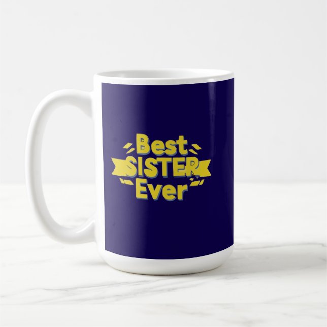 Best Sister Ever Kaffeetasse (Links)