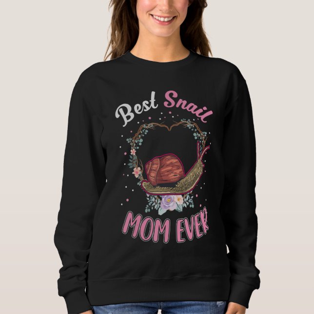 Best Snail Mom Ever Sweatshirt (Vorderseite)