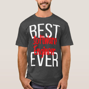 Best Software Engineer Ever 2 T-Shirt