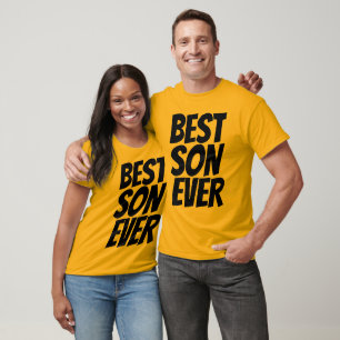 BEST SON EVER T - Shirt