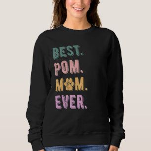 Best Spitz Mama je Pom Dog Mama Liebhaber Geschenk Sweatshirt