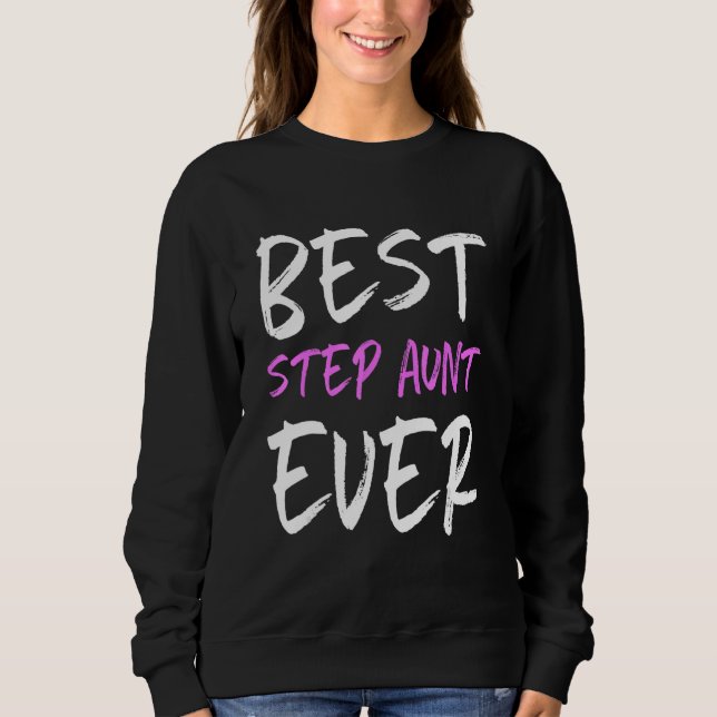 Best Step Aunt Ever Cool  StepAunt Sweatshirt (Vorderseite)