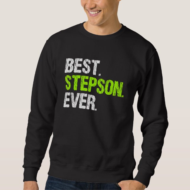 Best Step Son Ever Cool  StepSon Sweatshirt (Vorderseite)